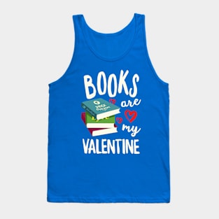 Books Are My Valentine Tank Top